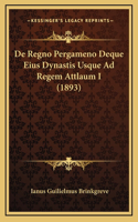 De Regno Pergameno Deque Eius Dynastis Usque Ad Regem Attlaum I (1893)