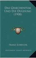 Das Griechentum Und Die Duldung (1908)