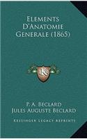 Elements D'Anatomie Generale (1865)