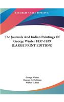 The Journals and Indian Paintings of George Winter 1837-1839