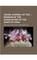 House Journal of the Session of the Legislature of the State of Utah