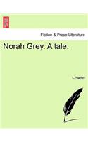 Norah Grey. a Tale.