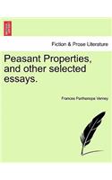 Peasant Properties, and Other Selected Essays.