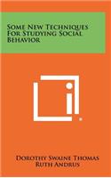 Some New Techniques for Studying Social Behavior