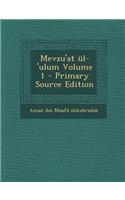 Mevzu'at UL-'Ulum Volume 1