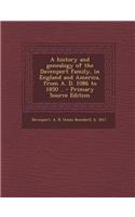 A History and Genealogy of the Davenport Family, in England and America, from A. D. 1086 to 1850 .. - Primary Source Edition