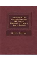 Geschichte Des Centgerichts Und Der Pfarrei Massbach - Primary Source Edition