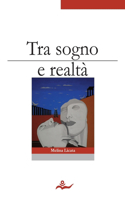 Tra sogno e realtà