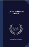 A Manual of Family Prayers
