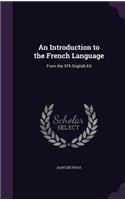 An Introduction to the French Language: From the 5th English Ed