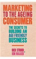 Marketing to the Ageing Consumer