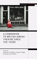 Companion to British-Jewish Theatre Since the 1950s