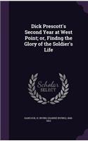 Dick Prescott's Second Year at West Point; or, Findng the Glory of the Soldier's Life