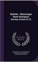 Bulletin - Mississippi State Geological Survey, Issues 12-13