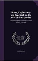Notes, Explanatory and Practical, on the Acts of the Apostles: Designed for Bible-classes and Sunday-schools Volume 2