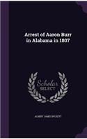 Arrest of Aaron Burr in Alabama in 1807