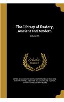 The Library of Oratory, Ancient and Modern; Volume 15