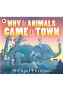 Why the Animals Came to Town