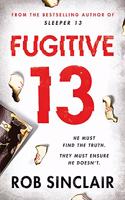 Fugitive 13: The second action-packed, thrilling instalment of the best-selling, gripping series(Sleeper 13)