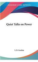 Quiet Talks on Power