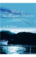 Affair Of The Mayan Princess