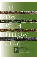 To Dwell with Fellow Clay