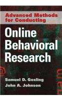 Advanced Methods for Conducting Online Behavioral Research