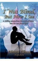 I Was Blind, But Now I See