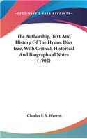 Authorship, Text And History Of The Hymn, Dies Irae, With Critical, Historical And Biographical Notes (1902)