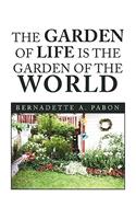 The Garden of Life Is the Garden of the World: (English)