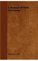 Manual of Field Astronomy