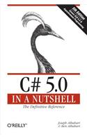 C# 5.0 in a Nutshell: The Definitive Reference