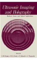 Ultrasonic Imaging and Holography
