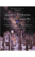 Galactic Ephemeris for the Fourth Millennium BC: Galactic Geocentric Astrology Series. Volumes 1-16.: Galactic Geocentric Astrology Series. Volumes 1-16.