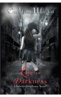 Love is Darkness