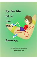 The Boy who Fell in Love with a Boomerang