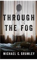 Through the Fog
