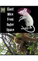 Giant Mice From Outer Space