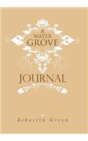 A Water Grove Journal