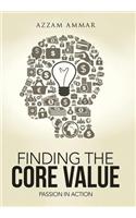 Finding the Core Value: Passion in Action