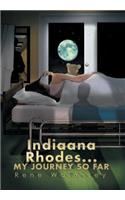 Indiaana Rhodes...My Journey So Far