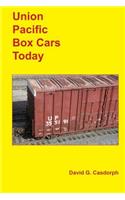 Union Pacific Box Cars Today