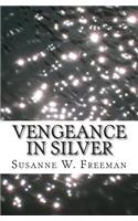 Vengeance in Silver