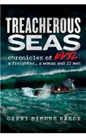 Treacherous Seas: Chronicles of Evil: A Freighter, a Woman and 22 Men(English)