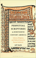 Perpetual Scriptures in Nineteenth-Century America