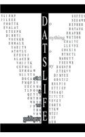 D.A.T.S.L.I.F.E