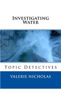 Investigating Water