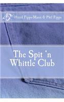 The Spit 'n Whittle Club