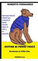 Coffee el perro veloz