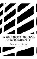 A Guide to Digital Photography